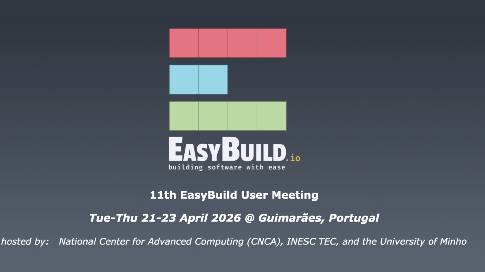 Grey poster for the 11th EasyBuild User Meeting, featuring the EasyBuild logo, event dates (21–23 April 2026), location (Guimarães, Portugal), and hosting organisations including CNCA, INESC TEC, and the University of Minho.